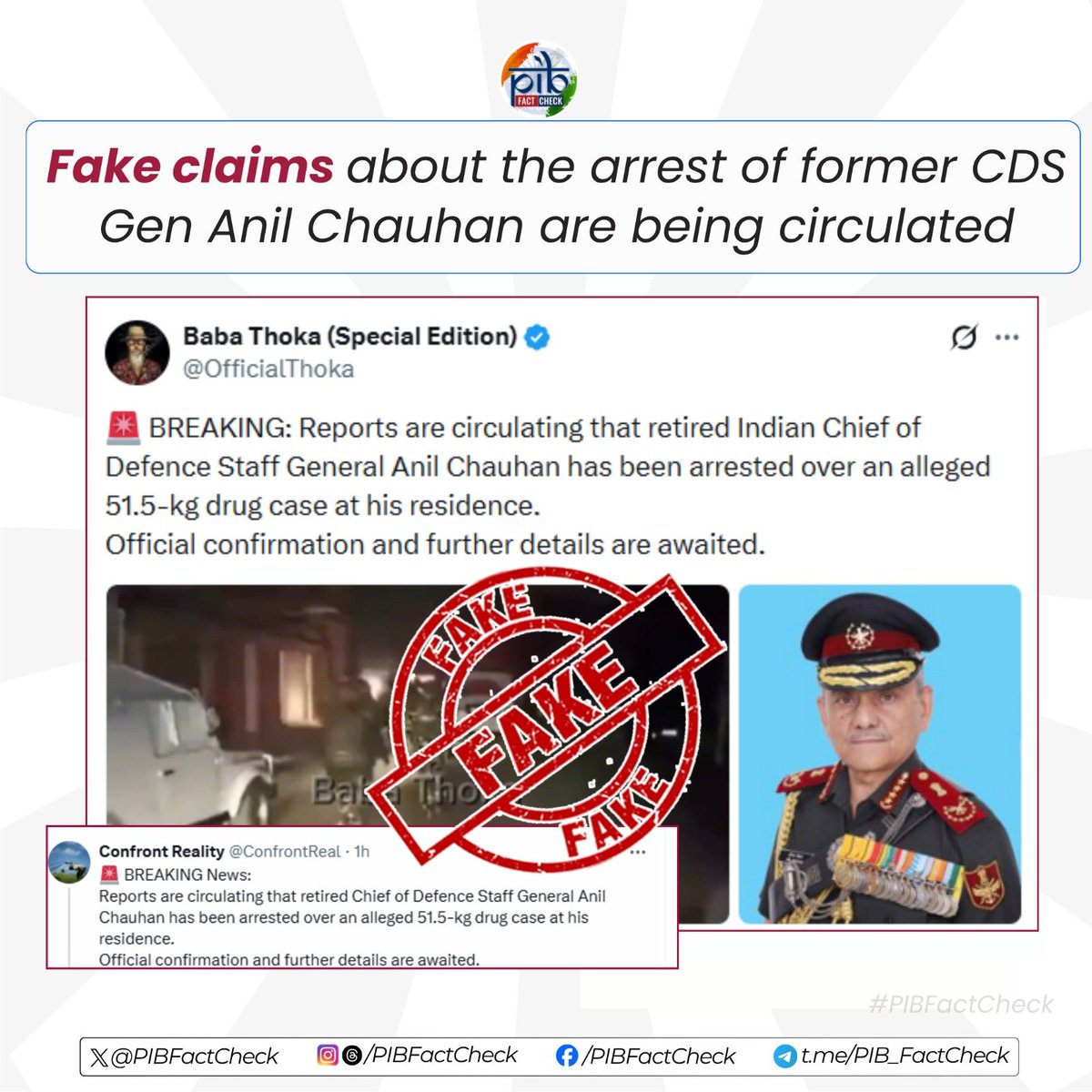 PIBFactCheck's tweet photo. Pakistani propaganda accounts are circulating posts claiming that former Chief of Defence Staff General Anil Chauhan was arrested in connection with an alleged 51.5-kg drug case at his residence.

#PIBFactCheck

❌ This claim is FAKE.

✅ The video being shared with the claim is OLD & unrelated. It is from a terror attack that took place in J&K in December 2021.

🎥 Original video: https://t.co/lQXw6mIKyX

🔴 Report suspicious content related to the Government of India to @PIBFactCheck:

📲 +91 8799711259
📩 factcheck@pib.gov.in