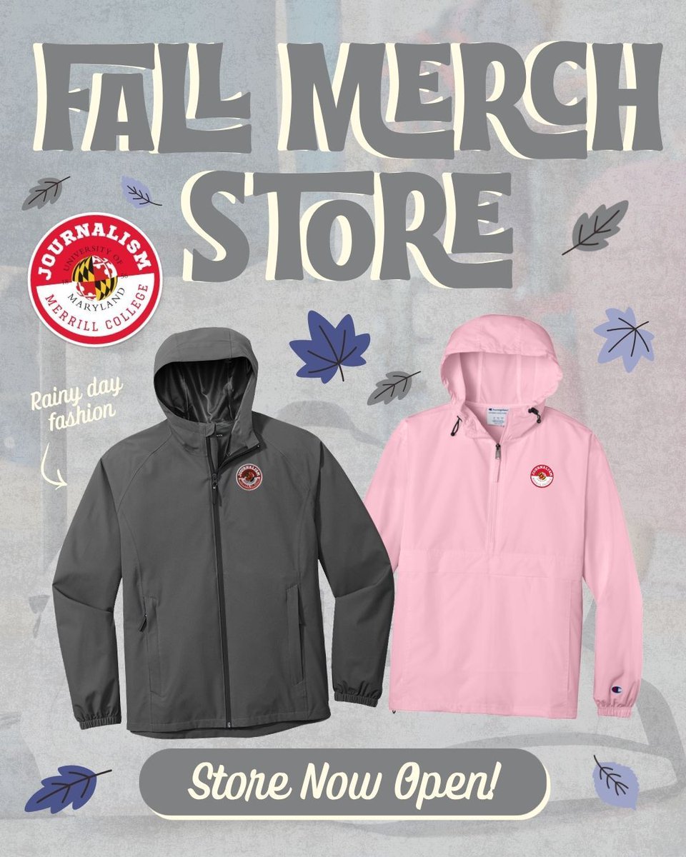 Fall merch store announcement featuring two hooded jackets—a dark gray zip rain jacket and a light pink pullover anorak — both bearing the Merrill College of Journalism circular logo, set against a textured background with scattered autumn leaves and a "Store Now Open" banner.