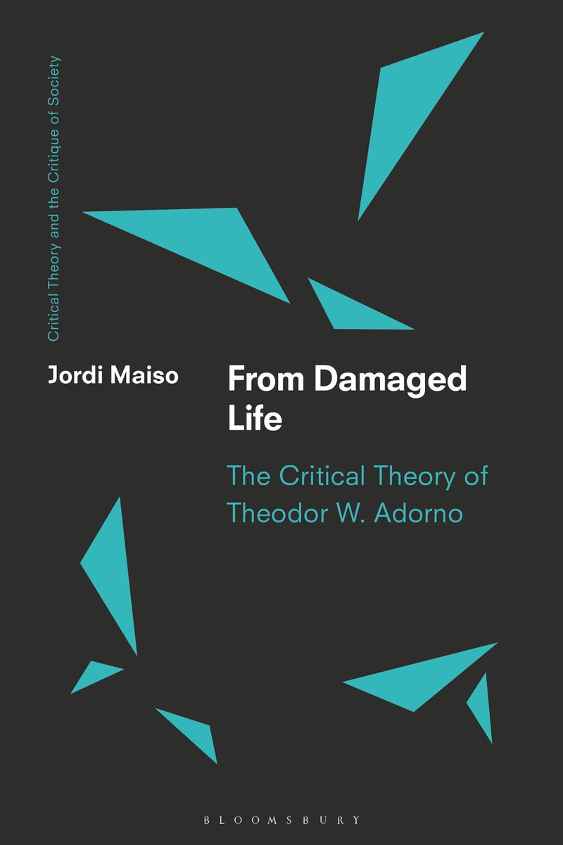 "From Damaged Life: The Critical Theory of Theodor W. Adorno" by Jordi Maiso.