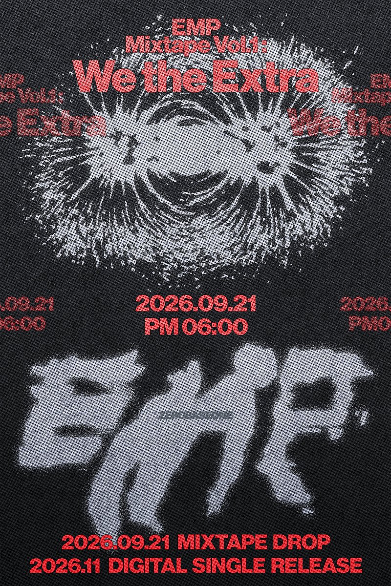 ZB1_official's tweet photo. ZEROBASEONE EMP 

𝗘𝗠𝗣 𝗠𝗶𝘅𝘁𝗮𝗽𝗲 𝗩𝗼𝗹.𝟭: 
𝗪𝗲 𝘁𝗵𝗲 𝗘𝘅𝘁𝗿𝗮

Album Poster

𝟭. 𝗘𝗠𝗣 *ᴛɪᴛʟᴇ
Lyrics by EMP (ZEROBASEONE)
Composed by EMP (ZEROBASEONE), X3RO
Arranged by EMP (ZEROBASEONE), X3RO

𝟮. 𝗪𝗼𝗼𝗳𝗲𝗿
Lyrics by EMP (ZEROBASEONE)
Composed by EMP (ZEROBASEONE), X3RO
Arranged by EMP (ZEROBASEONE), X3RO

𝟯. 𝗜𝗻 𝘆𝗼𝘂𝗿 𝗿𝗮𝗶𝗻
Lyrics by EMP (ZEROBASEONE), 산봄 (153/Joombas)
Composed by EMP (ZEROBASEONE), X3RO
Arranged by EMP (ZEROBASEONE), X3RO

𝟰. 𝗣𝗶𝗻𝗮 𝗖 *ᴛɪᴛʟᴇ
Lyrics by EMP (ZEROBASEONE), 찬란 (INHOUSE)
Composed by EMP (ZEROBASEONE), X3RO
Arranged by EMP (ZEROBASEONE), X3RO

2026.09.21 18:00 (KST) 

#ZEROBASEONE #ZB1 #제로베이스원 
#ZEROBASEONE_EMP #EMP 
#EMP_Mixtape_WetheExtra
