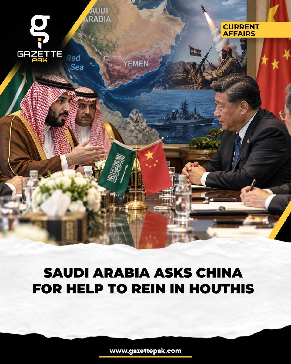 GazettePak's tweet photo. Saudi Arabia has asked China for help as tensions with Yemen’s Houthis rise. Reuters reports that Beijing then privately asked Iran to use its influence to help restrain the Houthis. T https://t.co/TKg8okJbTU