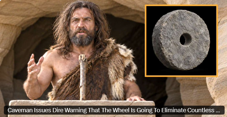 nettokompass's tweet photo. Caveman issues dire warning wheel is going to eliminate countless jobs https://t.co/oIqPHcMVTU