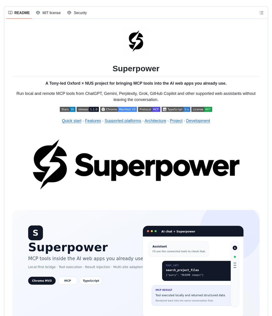 DanKornas's tweet photo. Your AI chat can use MCP tools — without a separate workspace.

Superpower is a Chrome extension that connects supported AI web interfaces to MCP servers for builders who want to use tools inside the chat apps they already use.

It helps you run local or remote MCP tools from the conversation by detecting structured tool calls, routing them through a configured MCP connection, and returning results to the same chat workflow.

Key features:

• In-page MCP controls – check connection status, select a transport, and manage available tools from the sidebar
• Structured call handling – detects function calls and renders tool-call and tool-result blocks in the conversation
• Multiple connection options – supports SSE, WebSocket, and Streamable HTTP MCP connections
• Flexible execution flow – choose manual execution or use the available automation controls
• Supported web assistants – adapters cover ChatGPT, Gemini, Perplexity, Grok, GitHub Copilot, and other listed interfaces

It’s open-source (MIT license).

Link in the reply 👇