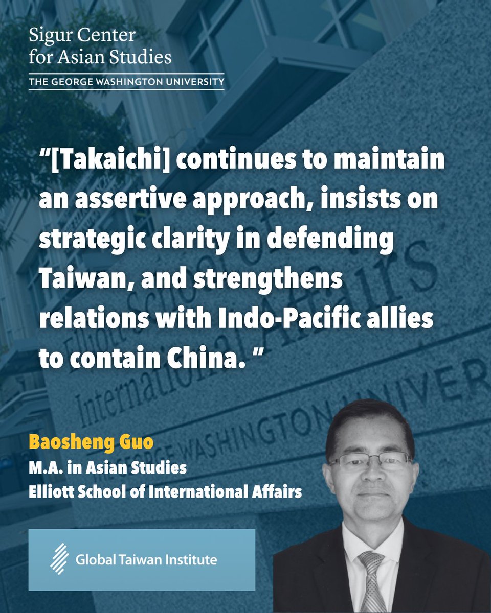 gwusigurcenter's tweet photo. Asian Studies MA student Baosheng Guo recently published an article for the Global Taiwan Institute about Prime Minister Sanae Takaichi's strategy surrounding Taiwan's security. Read the article here: https://t.co/dXSDuROlqN https://t.co/e778wG2lWq