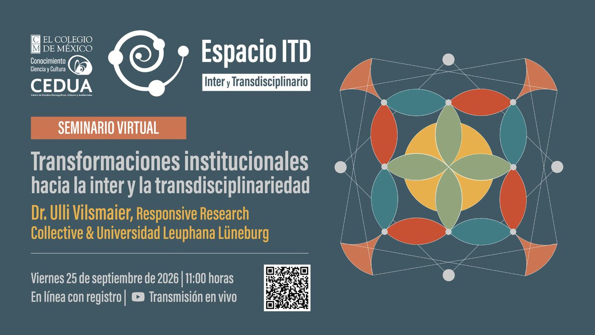 elcolmex's tweet photo. El @CEDUAcolmex invita al primer seminario del #EspacioITD, titulado "Transformaciones institucionales hacia la inter y la transdisciplinariedad", a cargo de Ulli Vilsmaier (@leuphana).
📆 25 de septiembre de 2026 a las 11:00 horas, en línea: https://t.co/zKOnMtkBtt
El trabajo de Vilsmaier se centra en diseñar, implementar, indagar y evaluar la educación e investigación inter y transdisciplinarias. 
Bienvenida:
Maria Perevochtchikova, CEDUA
José Alvaro Hernández, CEDUA