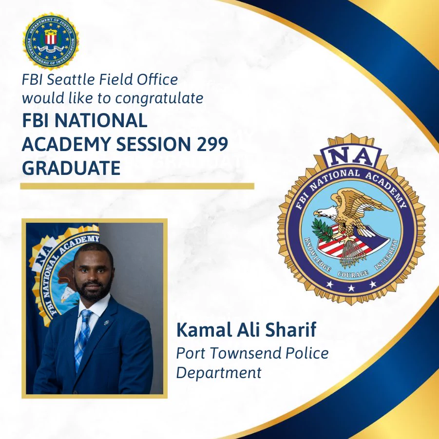 FBI Seattle Field Office would like to congratulate FBI National Academy Session 299 Graduate Kamal Ali Sharif, Port Townsend Police Department