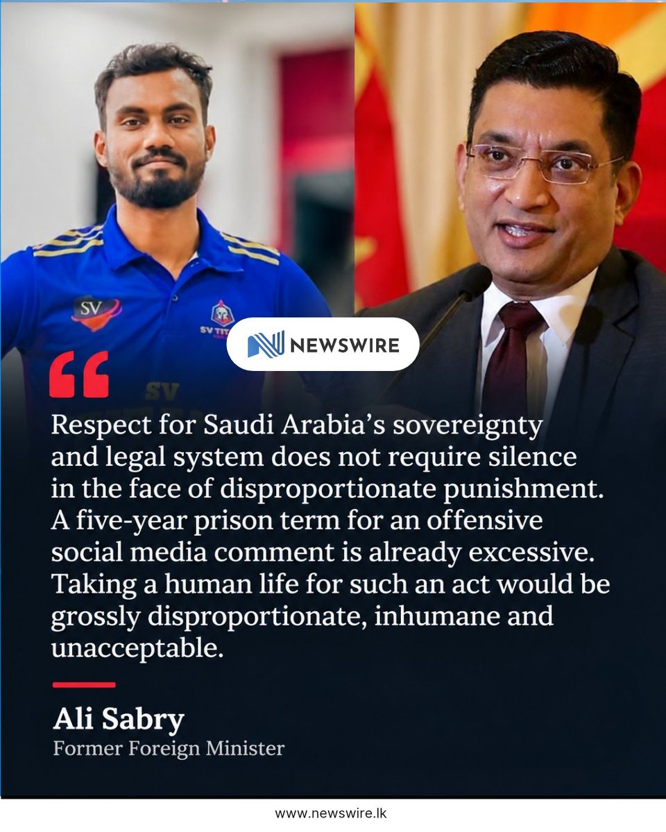 NewsWireLK's tweet photo. Former Foreign Minister Ali Sabry has urged Saudi authorities to show mercy and grant clemency to Sri Lankan national Anojan Sivarasa following reports that his five-year prison sentence has been escalated to a death sentence.

Sabry described the reported punishment for an offensive social media comment as “grossly disproportionate, inhumane and unacceptable.”

He also called on the Sri Lankan government to secure effective legal assistance and pursue urgent diplomatic intervention at the highest level.

“Justice must leave room for compassion. Anojan deserves the chance to return to his family and rebuild his life,” Sabry said.

Sri Lanka’s Foreign Ministry has not confirmed the reported death sentence, and the formal written judgment is awaited.