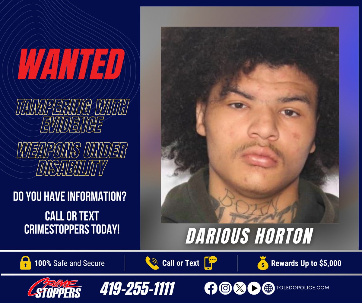 Toledo_PD's tweet photo. WANTED: Darious Horton, 21, has open warrants for “Tampering With Evidence” and “Weapon Under Disability.”   Darious Horton is a black male, 5’3, 130 lbs, with black hair and brown eyes. 

Anyone with information, please call or text Crime Stoppers at 419-255-1111. You may be eligible for a cash reward of up to $5,000 or more. #ToledoPolice #CrimeStoppers
