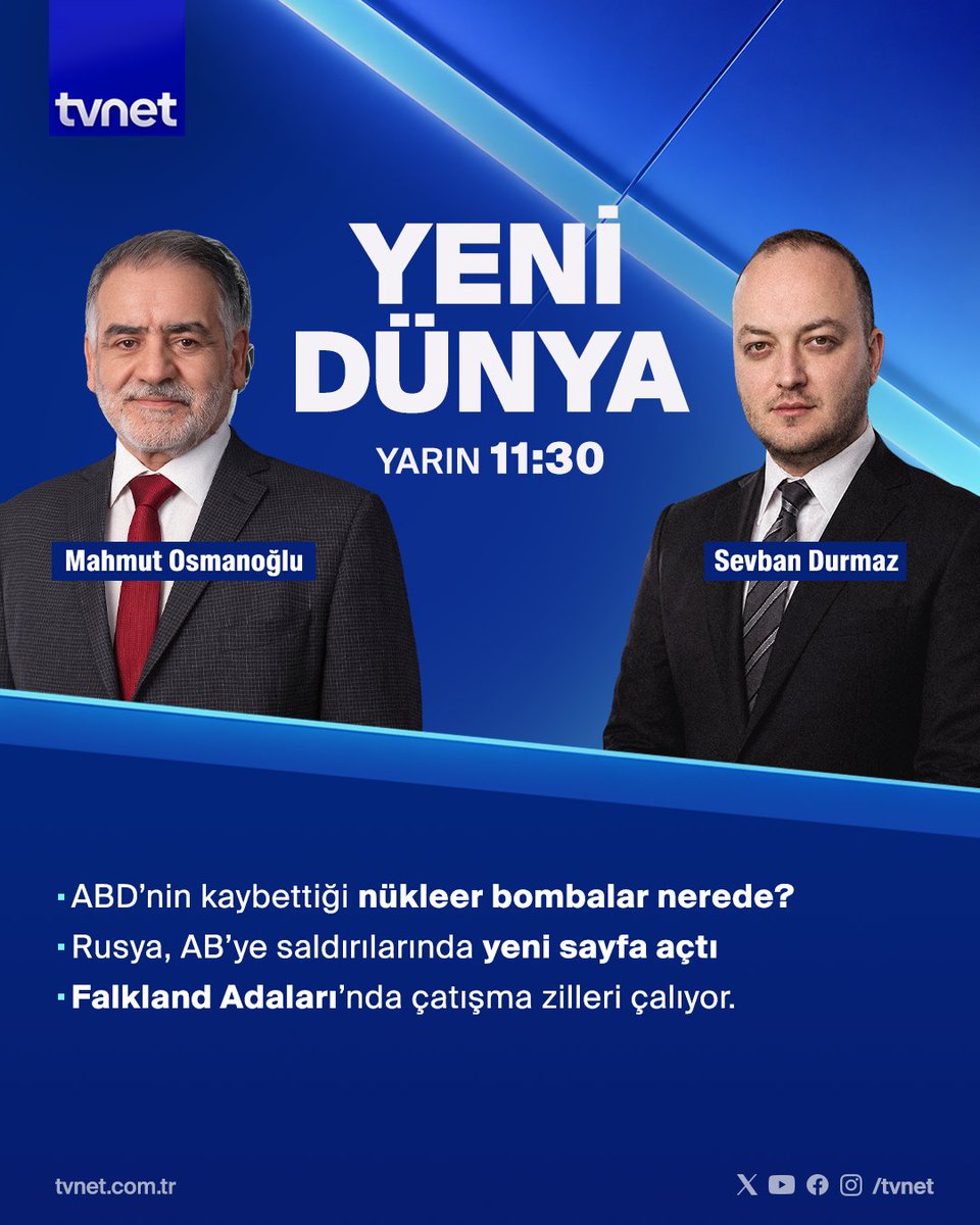 tvnet's tweet photo. ABD’nin kaybettiği nükleer bombalar nerede?
Rusya, AB’ye saldırılarında yeni sayfa açtı
Falkland Adaları’nda çatışma zilleri çalıyor.
👉@SevbanDurmaz soruyor; @osmanoglumahmut
cevaplıyor.
#YeniDünya yarın 11.30'da #TVNET'te. https://t.co/IWIe80WSlo