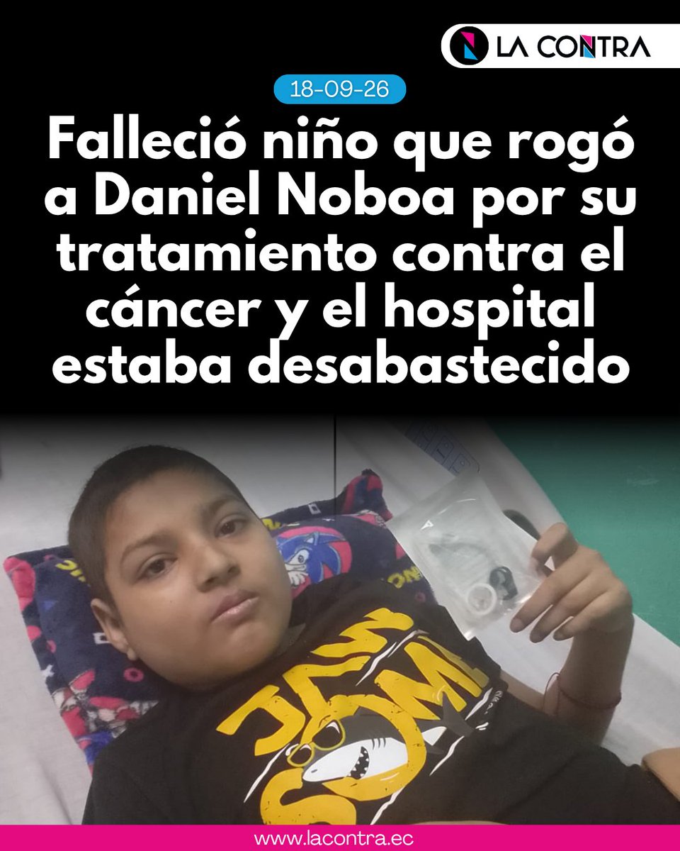 LaContraEc's tweet photo. ¡QUÉ DOLOR! 😭

#ATENCIÓN‼️| Stalin, de 12 años, y quien había solicitado a Daniel Noboa que apruebe la compra de medicamentos para su tratamiento contra el cáncer, falleció. El hospital donde era atendido estaba desabastecido y su familia tenía que comprar hasta el Paracetamol.

🔗Detalles: https://t.co/SQdi4jbNGz