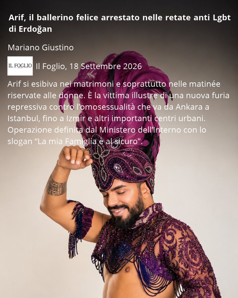 MarianoGiustino's tweet photo. Da non perdere, su @ilfoglio_it: "Arif, il ballerino felice arrestato nelle retate anti Lgbt di Erdoğan"
#Arif si esibiva nei matrimoni e soprattutto nelle matinée riservate alle donne. È la vittima illustre di una nuova furia repressiva contro l’omosessualità che va da Ankara a Istanbul, fino a Izmir e altri importanti centri urbani. Operazione definita dal Ministero dell’Interno con lo slogan “La mia Famiglia è al sicuro”.
Quella tra il 12 e il 13 settembre sarà ricordata in #Turchia come “la notte del pogrom” contro l’omosessualità.
La gendarmeria, insieme alla polizia, ha dato il via a una gigantesca operazione di repressione contro le più prestigiose e agguerrite associazioni GL ancora in corso nel Paese.
Sono finite dietro le sbarre, 162 persone, chiusi decine di centri, di riviste e sono state perquisite le sedi delle maggiori organizzazioni turche del movimento omosessuale, quale Kaos GL.
Da quella che era solo una retorica di #Erdoğan contro l’omosessualità e a difesa della famiglia tradizionale si è passati al tentativo di un cambiamento legislativo che prevederebbe nel codice penale la criminalizzazione e la condanna dell'omosessualità come avviene in Libia, in Libano, in #Iran e in diversi altri paesi. Una posizione, questa, già molto diffusa in #Russia. Sembra che chiunque violi le linee rosse sempre più rigide in materia di famiglia e di sessualità del governo Erdoğan non è più al sicuro. Ciò che colpisce è che nei suoi primi anni come sindaco di Istanbul, aveva stretti collaboratori noti per essere gay.
Sono ormai lontani i tempi in cui il Presidente turco si esprimeva come un difensore dei diritti di genere con queste parole: "Anche gli omosessuali devono essere legalmente protetti nel quadro dei loro diritti e delle loro libertà".
Nella rete della “polizia morale turca” sono finiti anche numerosi giornalisti e personalità dello spettacolo, sono stati chiusi centinaia di siti Web e di account social.
Buona lettura, su Il Foglio
https://t.co/sWfboZesdk