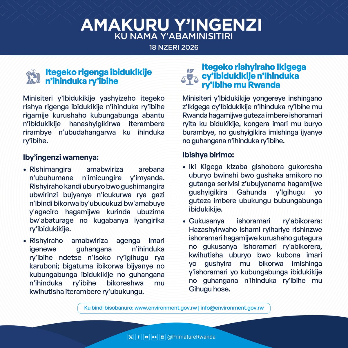 PrimatureRwanda's tweet photo. Cabinet Highlights: Advancing Rwanda’s green growth agenda, Cabinet approved key decisions to strengthen the country’s environmental and climate framework, while unlocking greater opportunities for green investment and sustainable finance.
------------------
Iby’ingenzi byemejwe n’Inama y’Abaminisitiri: Mu rwego rwo guteza imbere gahunda y’u Rwanda yo kuzamura ubukungu bubungabunga  ibidukikije, Inama y’Abaminisitiri yemeje ibyemezo by’ingenzi bigamije gushimangira imikorere ijyanye no kurengera ibidukikije no guhangana n'ihinduka ry'ibihe, ari na ko hatangwa amahirwe menshi yo gushora imari mu bikorwa bibungabunga ibidukikije no guteza imbere imari mu buryo burambye.