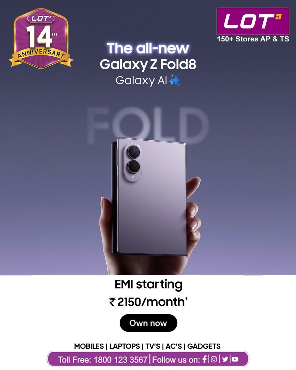Lotmobiles's tweet photo. 🔥 Unfold what’s next with LOT!
The all-new Galaxy Z Fold8 &amp; Galaxy Z Fold8 Ultra with Galaxy AI are here!
💜 LOT 14th Anniversary Offers
💳 EMI starting at ₹2,150/month*
🏪 150+ LOT Stores across AP &amp; TS
📞 1800 123 3567
Your next Galaxy is waiting.

#LOTMobiles #GalaxyZFold8 https://t.co/v4JpkxRCOY