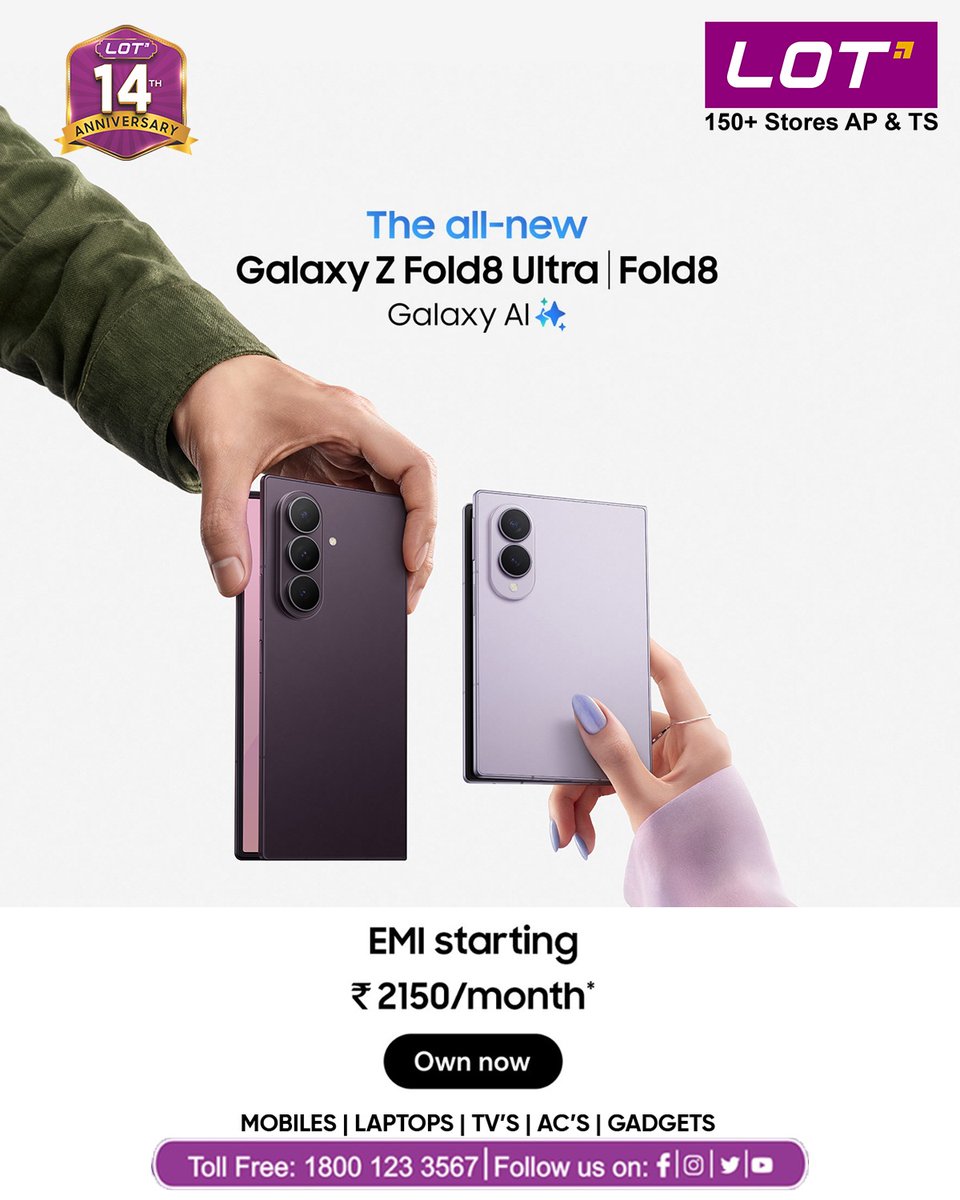 Lotmobiles's tweet photo. 🔥 Unfold what’s next with LOT!
The all-new Galaxy Z Fold8 &amp; Galaxy Z Fold8 Ultra with Galaxy AI are here!
💜 LOT 14th Anniversary Offers
💳 EMI starting at ₹2,150/month*
🏪 150+ LOT Stores across AP &amp; TS
📞 1800 123 3567
Your next Galaxy is waiting.

#LOTMobiles #GalaxyZFold8 https://t.co/v4JpkxRCOY