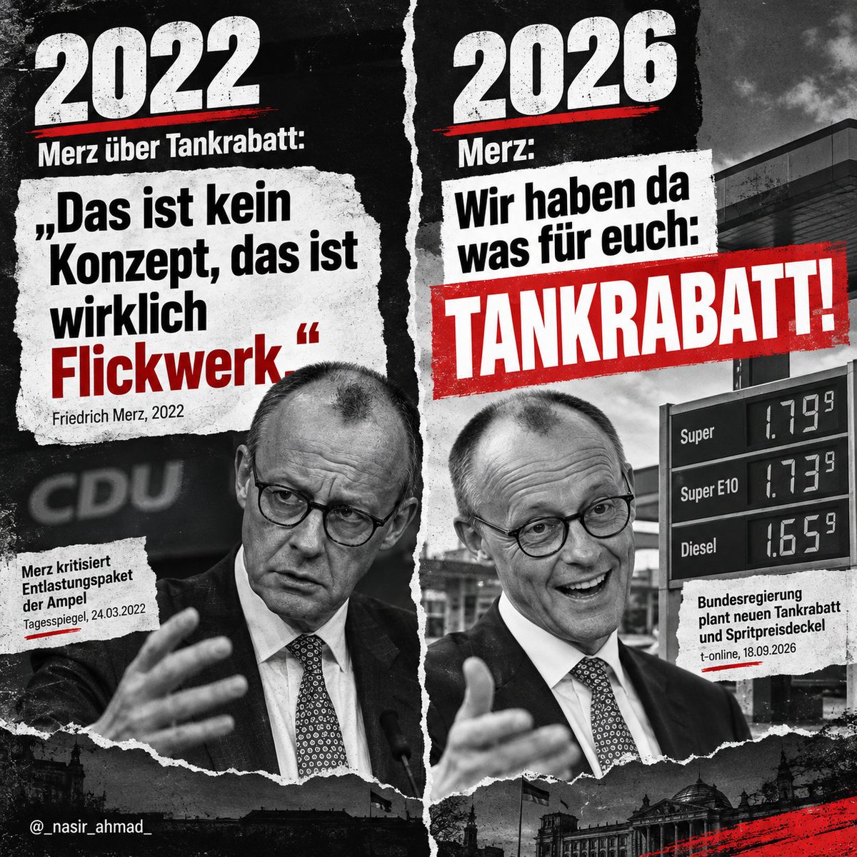 _nasir_ahmad_'s tweet photo. Merz 2022 über Tankrabatt:
Das ist kein Konzept, das ist wirklich Flickwerk.

Merz 2026:
Wir haben da was für euch: TANKRABATT! https://t.co/C6atXHnMOn