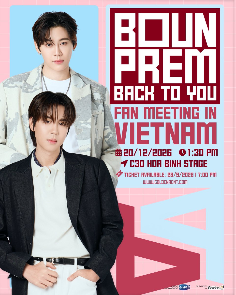 GoldenAVietNam's tweet photo. More details about BOUNPREM: BACK TO YOU FAN MEETING IN VIETNAM are here, Broccoli!!! 🥦

The Seat Map & Benefits are now live! Time to start planning for our day with BounPrem! 🔥

🍭 Time: 1:30 PM | 20 December 2026
🍭 Venue: C30 Hoa Binh Stage, 141 Bac Hai Street, Dien Hong Ward, Ho Chi Minh City
🍭 Ticket Sale: 7:00 PM | 28 September 2026 at 🌐 https://t.co/sbkms1UD8U

December plans? Consider them locked in!!! 🧛

📲 Follow Golden A Vietnam for more updates:
𝕏: https://t.co/UpLLIK75iw
📘 FB: https://t.co/qjJ6jlqK0O

#BounPremFMinVietnam
#BounPrem #BackToYou
#GMMTV #GoldenAVietnam