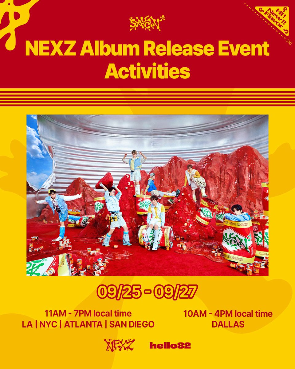 hello82official's tweet photo. NEX2Y, are you excited to see what NEXZ prepared for you for their thick vibes only, comeback, SAUCIN'?
Be ready to drizzle the drama by cheffing up your own sauce at a NEXZ Album Release Event near you!

9/25 - 9/27 | Event hours may differ

Find an Album Release Event near you ⬇️
🔗 https://t.co/EGmF9aXaBv

@NEXZ_official 
#NEXZ #넥스지 #SAUCIN #hello82