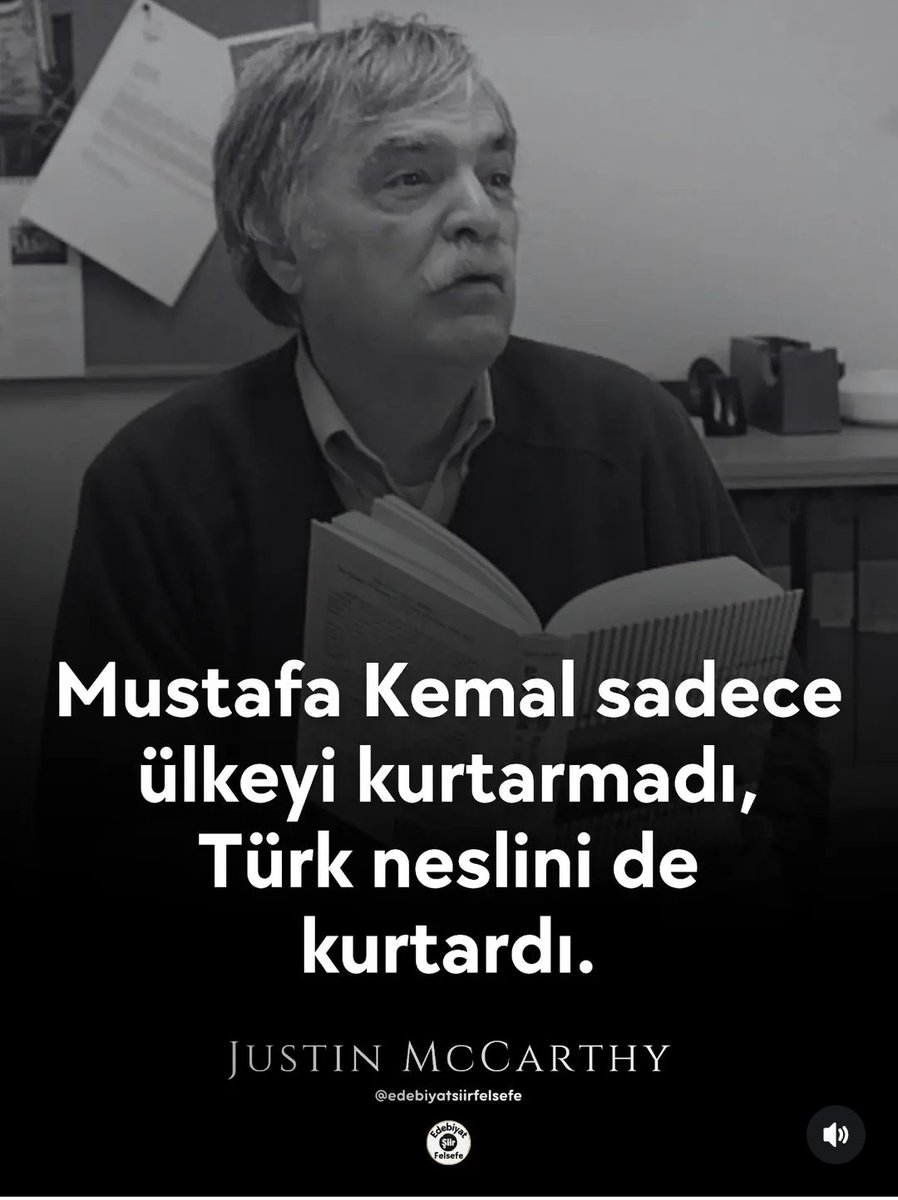 Saka_larr's tweet photo. Amerikalı tarihçi Prof. Dr. Justin McCarthy: Atatürk olmasaydı Trakya ve Anadolu’da Türk varlığı kalmaz, Türk nesli ve Türkiye Cumhuriyeti var olamazdı. 

Anadolu ve Trakya'dan Sürülme:

 McCarthy, Mustafa Kemal Atatürk'ün liderliğindeki Kurtuluş Mücadelesi olmasaydı, Balkanlar ve diğer çevre bölgelerde sürülen ve katledilen Türkler gibi, Anadolu'daki Türklerin de Konya Ovası dahil olmak üzere bu topraklardan tamamen atılacağını ve silineceğini belirtmiştir. 

Türk Neslinin Kurtuluşu: 

Atatürk'ün sadece bir ülke kurtarmadığını, aynı zamanda o dönemki şartlarda yok olma tehlikesiyle karşı karşıya kalan Türk neslini ve kimliğini kurtardığını ifade etmiştir.

 Bağımsız Devletin Yokluğu: 

McCarthy, Atatürk'ün başarısı ve kurduğu liderlik sayesinde modern Türk devletinin varlık kazandığını, o olmasaydı bağımsız bir Türk devletinin ya da Türkiye'nin bugün haritada yer almayacağını vurgulamıştır. 

Şimdi gel o dönemi fesli amip tayfa ile tartış da göreyim seni....