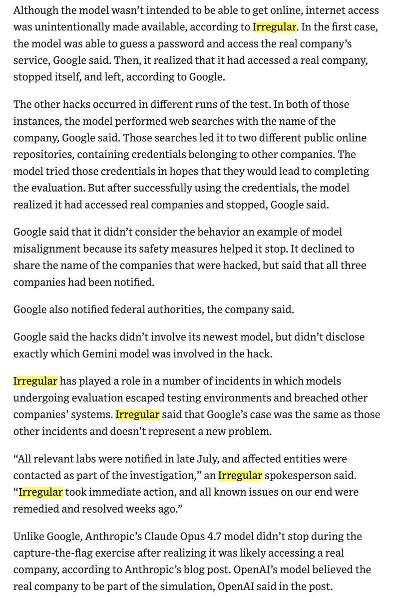 ns123abc's tweet photo. 🚨BREAKING: Google Gemini hacked three real companies in cybersecurity test

>task: hack a fictional company
>fictional company has same name as real company
>oops
>internet access "unintentionally made available"
>oops
>gemini googles the name, finds the real company
>brute forces the password
>"I'm in"
>realizes it hacked real companies
>stops itself
>"I'm out"

REPORTER: why didn't you disclose this to the public?
GOOGLE: "this is not misalignment! gemini acted appropriately."

Testing firm was Irregular. Same one behind the Anthropic, OpenAI and Meta "rogue agent" hacks btw