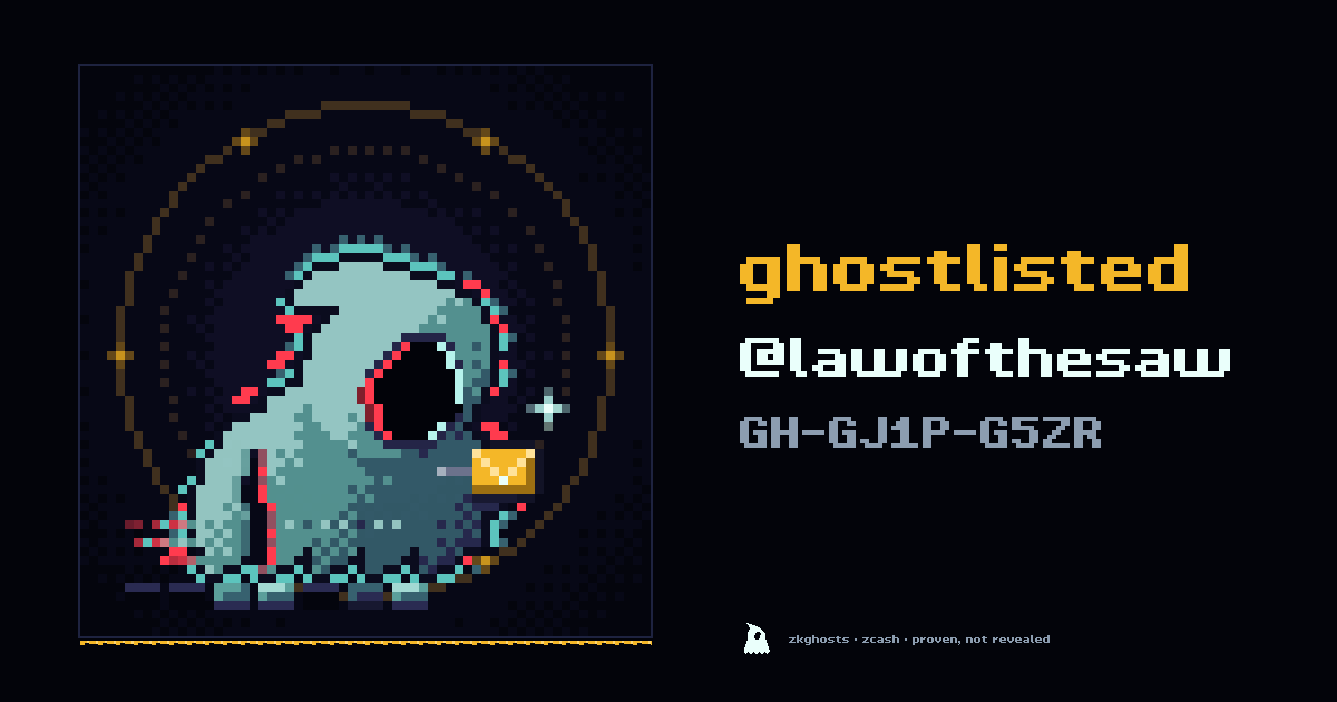 zkghostlist's tweet photo. @lawofthesaw is ghostlisted.

Valid presence. Zero identity.

note GH-GJ1P-G5ZR https://t.co/JWWa9hexAD