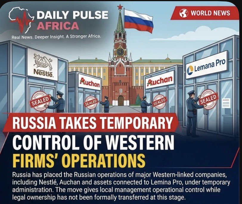 diinahdotcom's tweet photo. 🚨 RUSSIA TAKES TEMPORARY CONTROL OF WESTERN FIRMS’ OPERATIONS Russia has placed the Russian operations of major Western-linked companies, including Nestlé, Auchan and assets connected to Lemana Pro, under temporary administration. The move gives local management operational control while legal ownership has not been formally transferred at this stage.