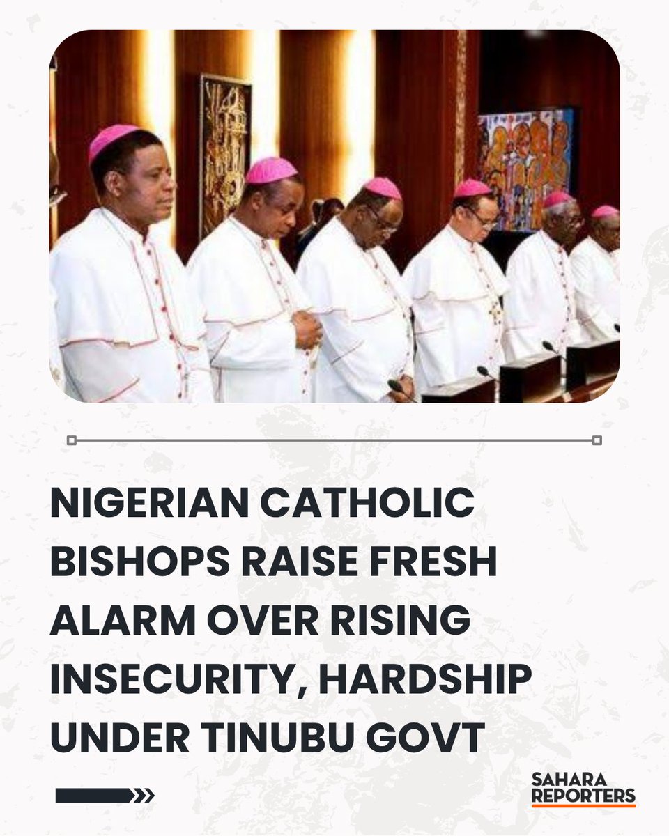 SaharaReporters's tweet photo. Nigerian Catholic Bishops Raise Fresh Alarm Over Rising Insecurity, Hardship Under Tinubu Govt | Sahara Reporters       https://t.co/fuixIyB1YI https://t.co/JvC5VRxL3s