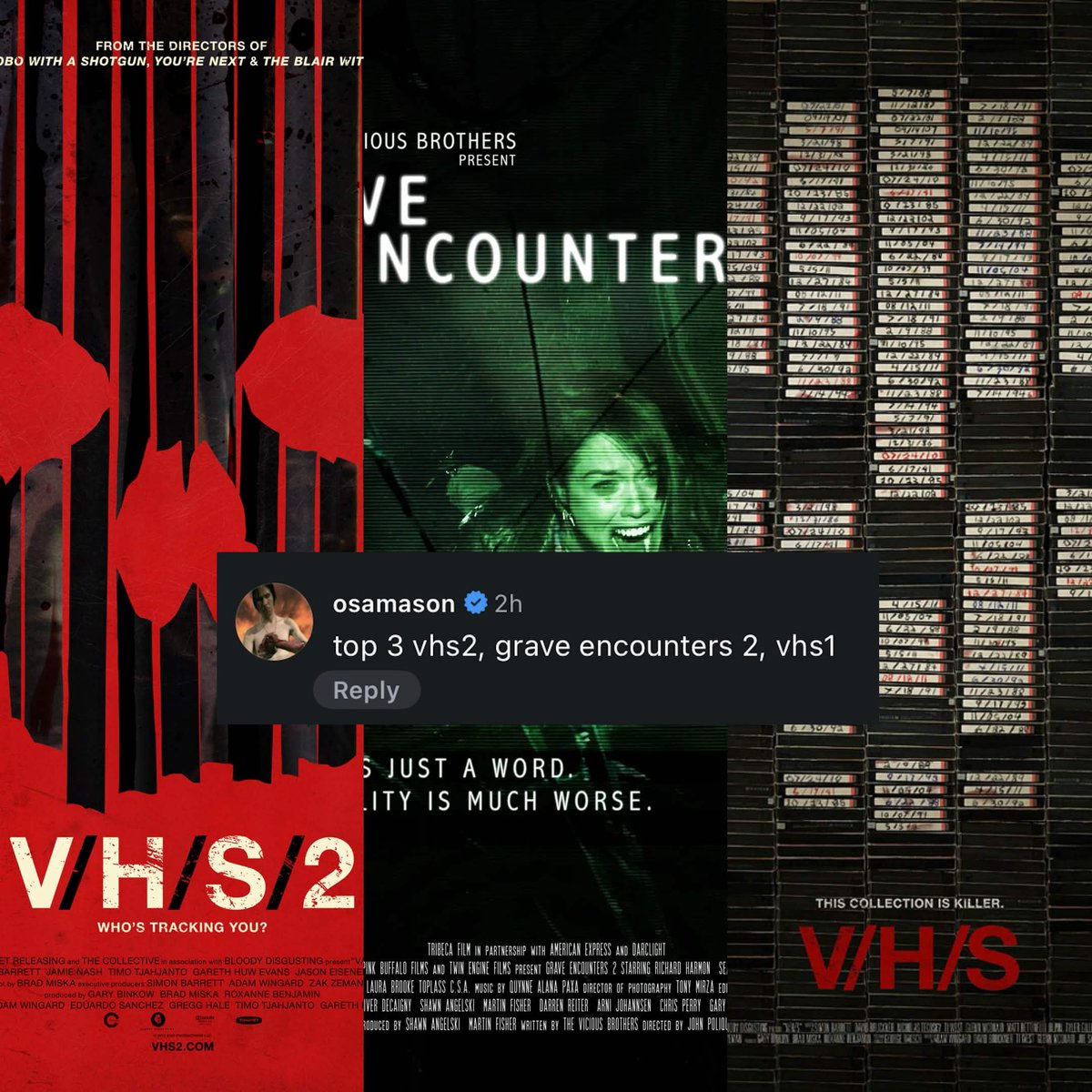 vaultofosama's tweet photo. OsamaSon shares his Top 3 scariest movies via an IG comment 👀

1. VHS 2
2. Grave Encounters 2
3. VHS https://t.co/F6EaqXWhhc
