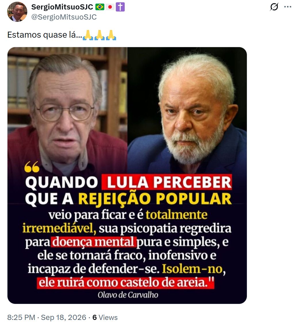 GarraLibertaria's tweet photo. 🚨 EM 2016, OLAVO DE CARVALHO ESCREVEU SOBRE LULA: “ISOLEM-NO, E ELE RUIRÁ COMO UM CASTELO DE AREIA”

Cara, fui conferir porque essa frase já que eu estava desconfiado que podia ser montagem.

NÃO É.

😂

Olavo escreveu isso em 24 de janeiro de 2016.

A tese dele era que Lula dependia profundamente da própria imagem pública e que, quando percebesse uma rejeição que considerasse irreversível, começaria a perder a capacidade de sustentar o personagem político.

E terminou:

“Isolem-no, e ele ruirá como um castelo de areia.”

Quase onze anos depois, olha o Lula de 2026.

Flávio Bolsonaro aparece disputando a liderança com ele nas pesquisas.

Lula sobe no palanque e, em vez de enfrentar Flávio, manda:

“Ele não é ninguém. Quero ser comparado com o pai dele.”

KKKKKKKKKKK

E é isso que deixa o texto antigo do Olavo tão curioso hoje. 

Um líder que constrói enorme parte da própria força em torno da imagem de inevitabilidade sofre quando começa a perder o controle dessa imagem.

Flávio é “ninguém”.

Pesquisa ruim não vale.

Tudo precisa voltar para o terreno em que Lula já sabe lutar.

Olavo morreu em 2022.

Mas aparentemente deixou alguns episódios da temporada seguinte escritos no rascunho.