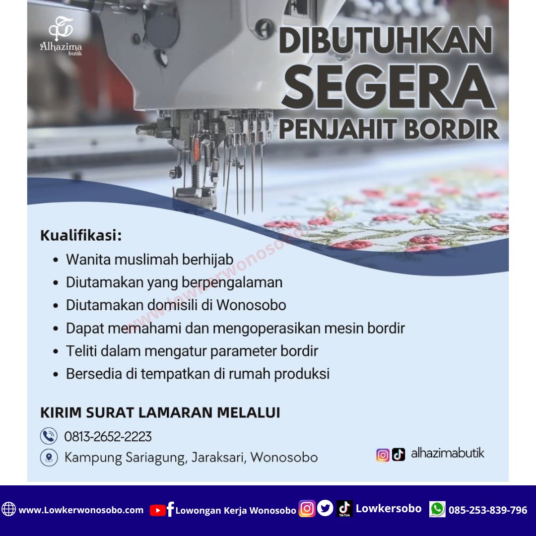 LowkerSobo's tweet photo. Lowongan Kerja Di Alhazima Butik

DIBUTUHKAN SEGERA
PENJAHIT BORDIR

Cara Melamar :
SILAHKAN KIRIM SURAT LAMARAN MELALUI
Wa : 0813-2652-2223

Atau datanglangsyjg ke Alhazima Butik ;
Kampung Sariagung, Jaraksari, Wonosobo

#loker #fyppppppppppppppppppppppp  #infoloker #kerjaan https://t.co/jeOUl5JNP8