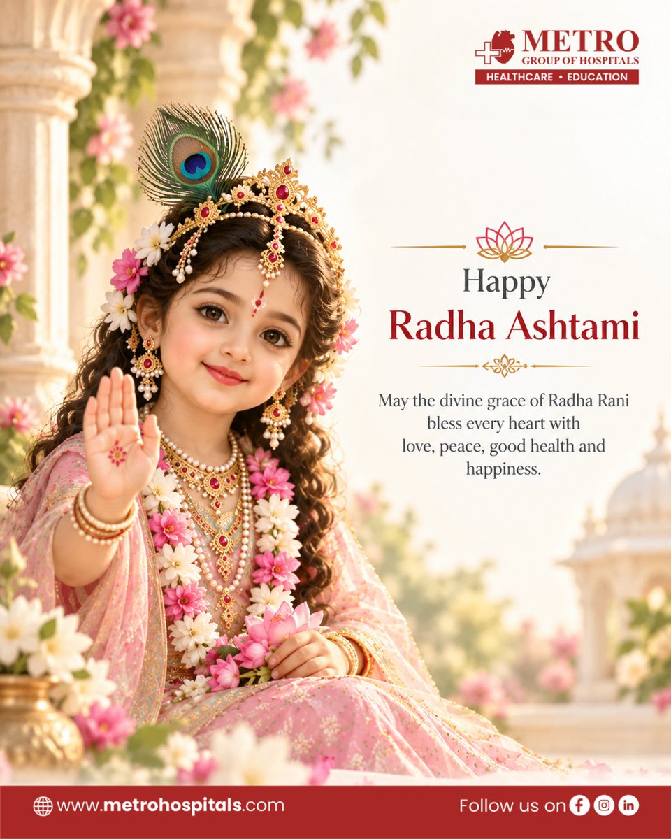 MetroFHospital's tweet photo. May the divine grace of Radha Rani fill every heart with devotion, every home with harmony, and every life with peace, good health, and happiness.
On the auspicious occasion of Radha Ashtami, Metro Hospital extends warm wishes to you and your family. May this sacred day inspire love, compassion, faith, and positivity in every journey of life.
Happy Radha Ashtami! 🌸🙏

#RadhaAshtami #HappyRadhaAshtami #RadhaRani #FestiveWishes #MetroHospital