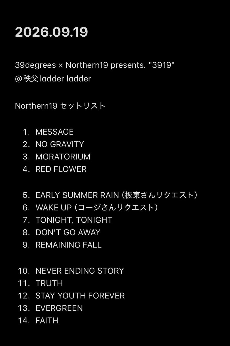 01__TRUTH's tweet photo. 2026.09.19

39degrees × Northern19 presents. "3919"
@秩父ladder ladder

Northern19 セットリスト
ノーザン セトリ https://t.co/FdvVbCgZZX