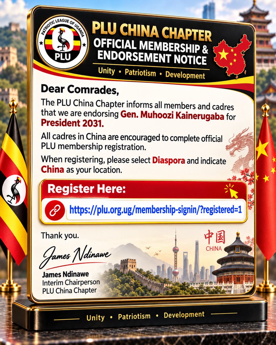 plu_china's tweet photo. IMPORTANT NOTICE 📢📢📢
We are calling upon all PLU China Chapter members to quickly register for membership in the Patriotic League of Uganda. By doing so, we shall be endorsing Gen. @mkainerugaba to run for president in 2031. 
@rutashararaS 
@HonTwallafadil 
@RonnieKananura https://t.co/SOZu6fDWFD