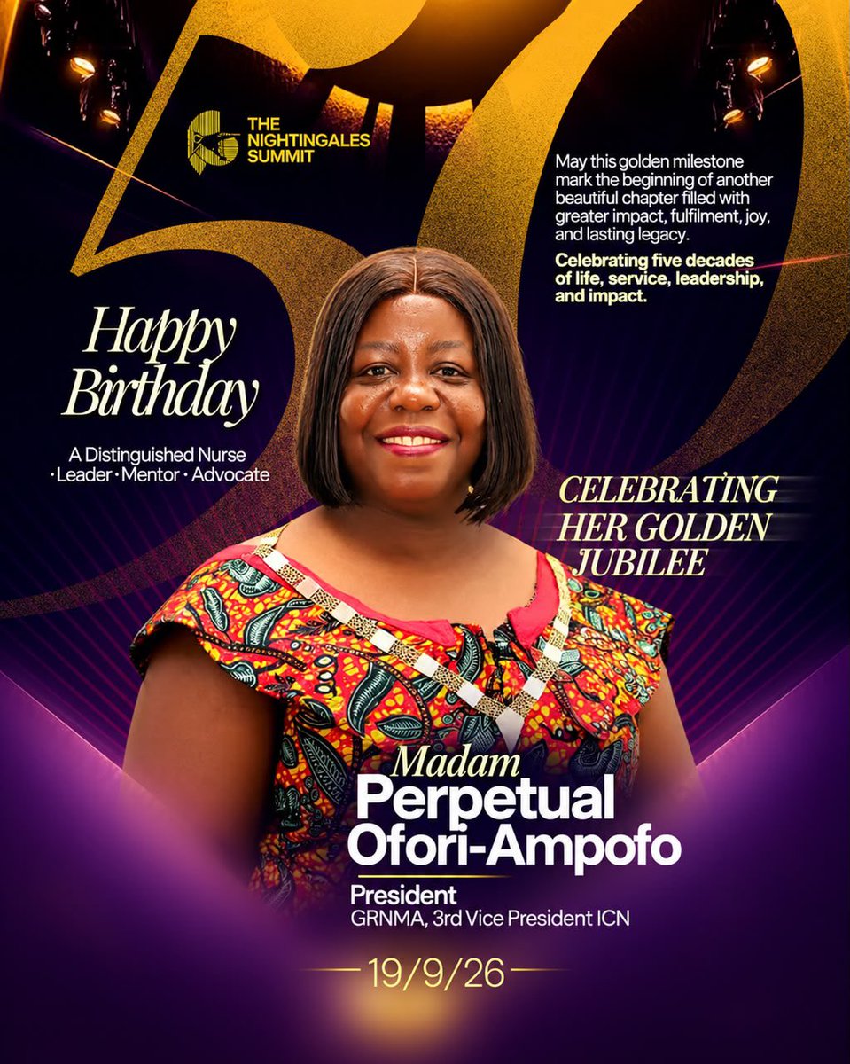 NightingaleSum's tweet photo. Happy 50th Birthday to Madam Perpetual Ofori-Ampofo, President of GRNMA and 3rd Vice President of ICN.
Celebrating a distinguished nurse leader, mentor, and advocate whose service continues to inspire many. Wishing you joy, good health, and greater impact ahead. 
#GoldenJubilee https://t.co/C0woOAKYch
