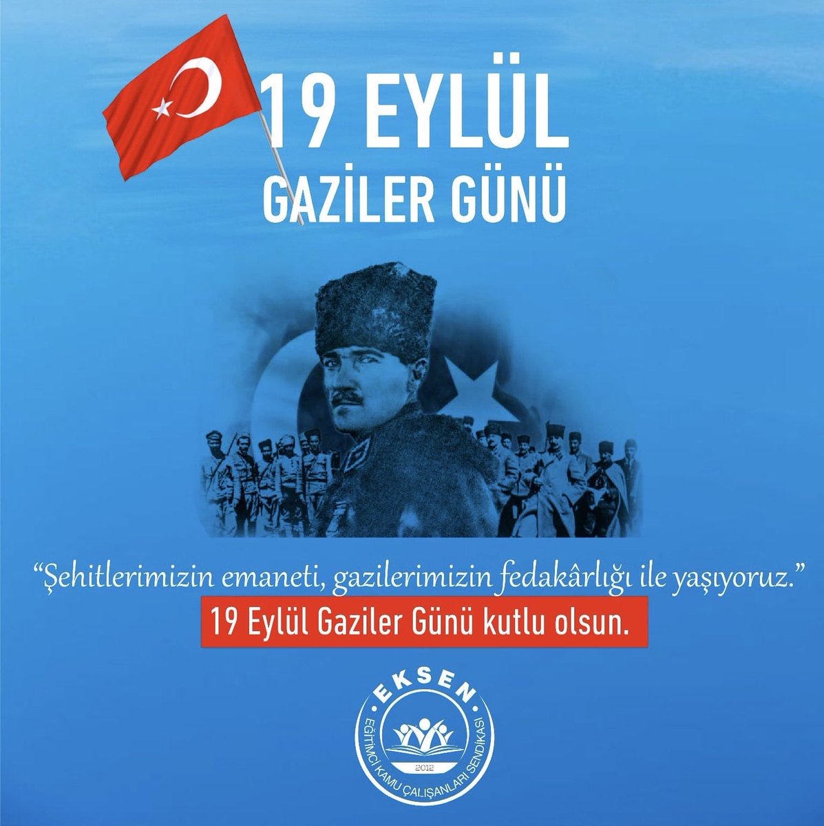 EksenEgitimSen's tweet photo. Şehitlerimizin emaneti, gazilerimizin fedakârlığı ile yaşıyoruz.

Vatanı, bayrağı ve inandığı değerleri için göğsünü siper eden Kahraman Gazilerimizin, Gaziler Günü kutlu olsun. 

Başkomutanımız Gazi Mustafa Kemal Atatürk başta olmak üzere ebediyete irtihal eden Gazilerimizi rahmetle anıyor, hayattaki Gazilerimize sağlıklı ve mutlu bir yaşam diliyoruz.

#GazilerGünü
#EKSENEğitimSEN