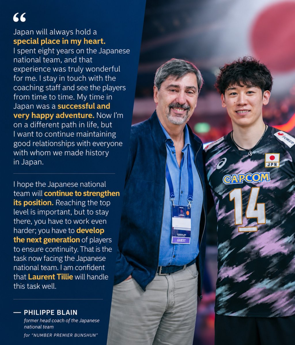 Jakub110Jakub's tweet photo. ❗️ 🇨🇵 PHILLIPE BLAIN, BYŁY SELEKCJONER REPREZENTACJI JAPONII, DLA "NUMBER PREMIER BUNSHUN".:

🎙: - Japonia zawsze będzie w moim sercu ważna. Spędziłem osiem lat w japońskiej reprezentacji i to doświadczenie było dla mnie naprawdę wspaniałe. Utrzymuje kontakt ze sztabem i od czasu do czasu widzę zawodników.

Mój czas w Japonii był udaną i bardzo szczęśliwą przygodą. Teraz jestem na innej ścieżce życiowej, ale chcę nadal utrzymywać dobre relacje ze wszystkimi z którymi tworzyliśmy historię w Japonii. 

Mam nadzieję, że japońska reprezentacja będzie umacniała swoją pozycję. Osiągnięcie topowego poziomu jest ważne, ale żeby się na nim utrzymać, musisz pracować jeszcze ciężej, musisz rozwijać kolejne pokolenia zawodników, by zachować ciągłość pokoleń.

To zadanie, które stoi teraz przed japońską reprezentacją. Jestem przekonany, że Laurent Tillie dobrze poradzi sobie z tym zadaniem❗️

Foto: Volleyball World 
Grafika: własna 
#RoadToLosAngeles2028