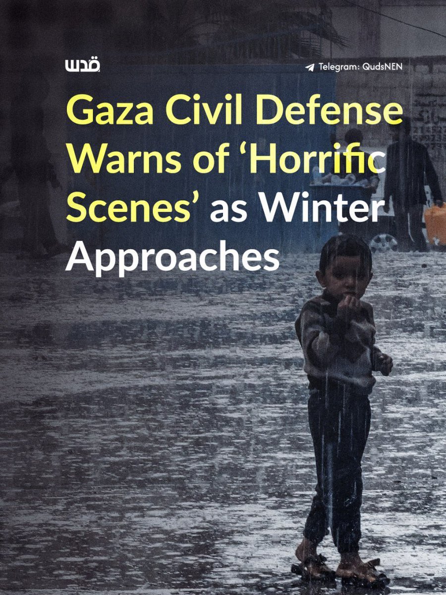 QudsNen's tweet photo. Gaza Civil Defense spokesperson Mahmoud Bassal:

* “We are likely to witness horrific scenes if the situation in Gaza continues as it is.”

* “We urge international organizations to intervene and help end the suffering of civilians as winter approaches in Gaza.”

* “Humanitarian organizations are not playing any role in providing relief to civilians as winter approaches and displaced people remain in tents across Gaza.”

* “The lack of funding for winter relief efforts will further exacerbate the humanitarian crisis facing civilians in the Gaza Strip.”

This comes as Israel continues to restrict the entry of humanitarian aid, including essential shelter materials, despite the so-called US-backed ceasefire.

This will be the fourth winter that Palestinians in Gaza face amid the ongoing Israeli genocide and severe restrictions on the entry of aid.