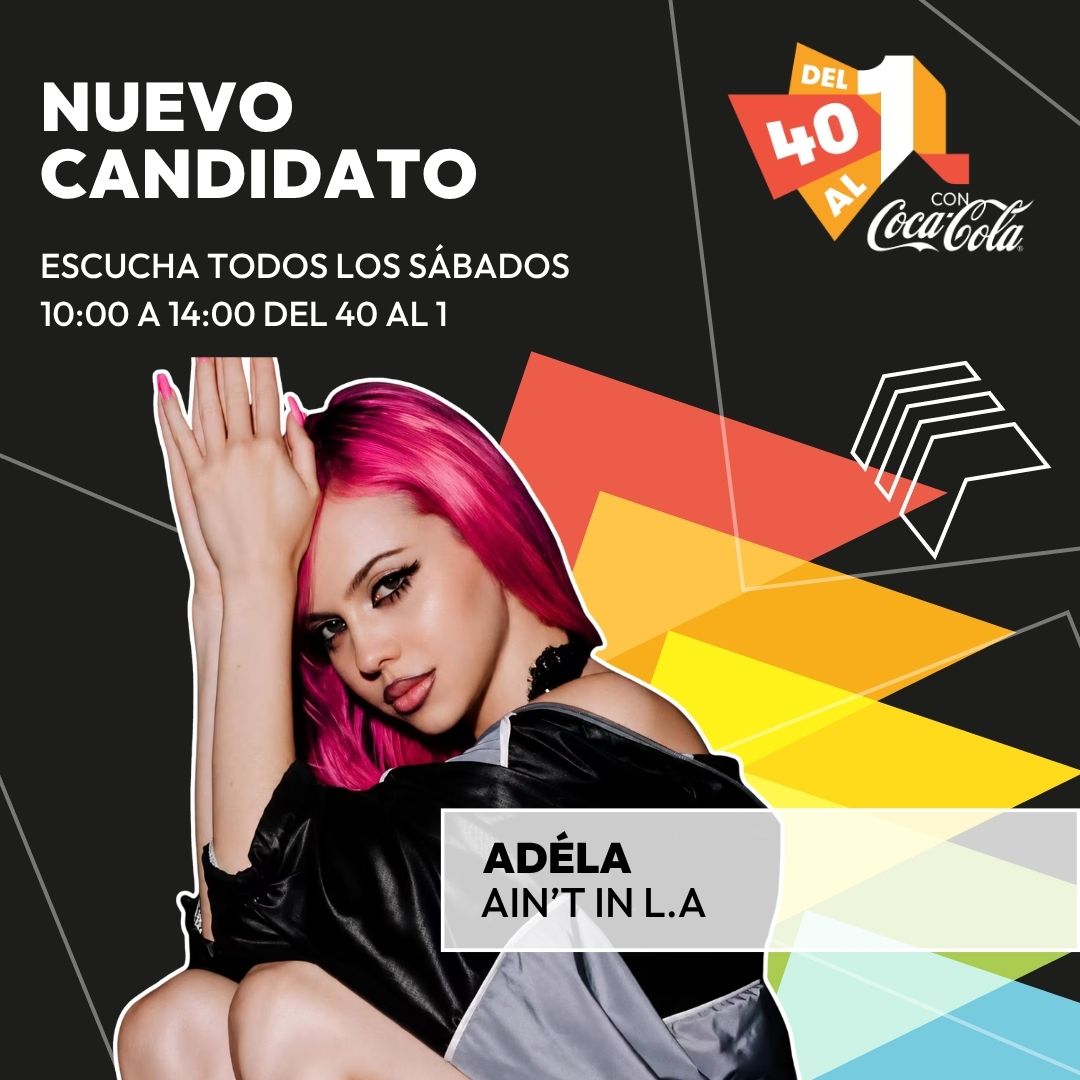 Del40al1_es's tweet photo. 💥¡Tenemos nueva candidata! 

👀Adéla es candidata a ocupar un hueco en #Del40al1CocaCola con "Ain´t in L.A" https://t.co/TOYZ7yIw1o