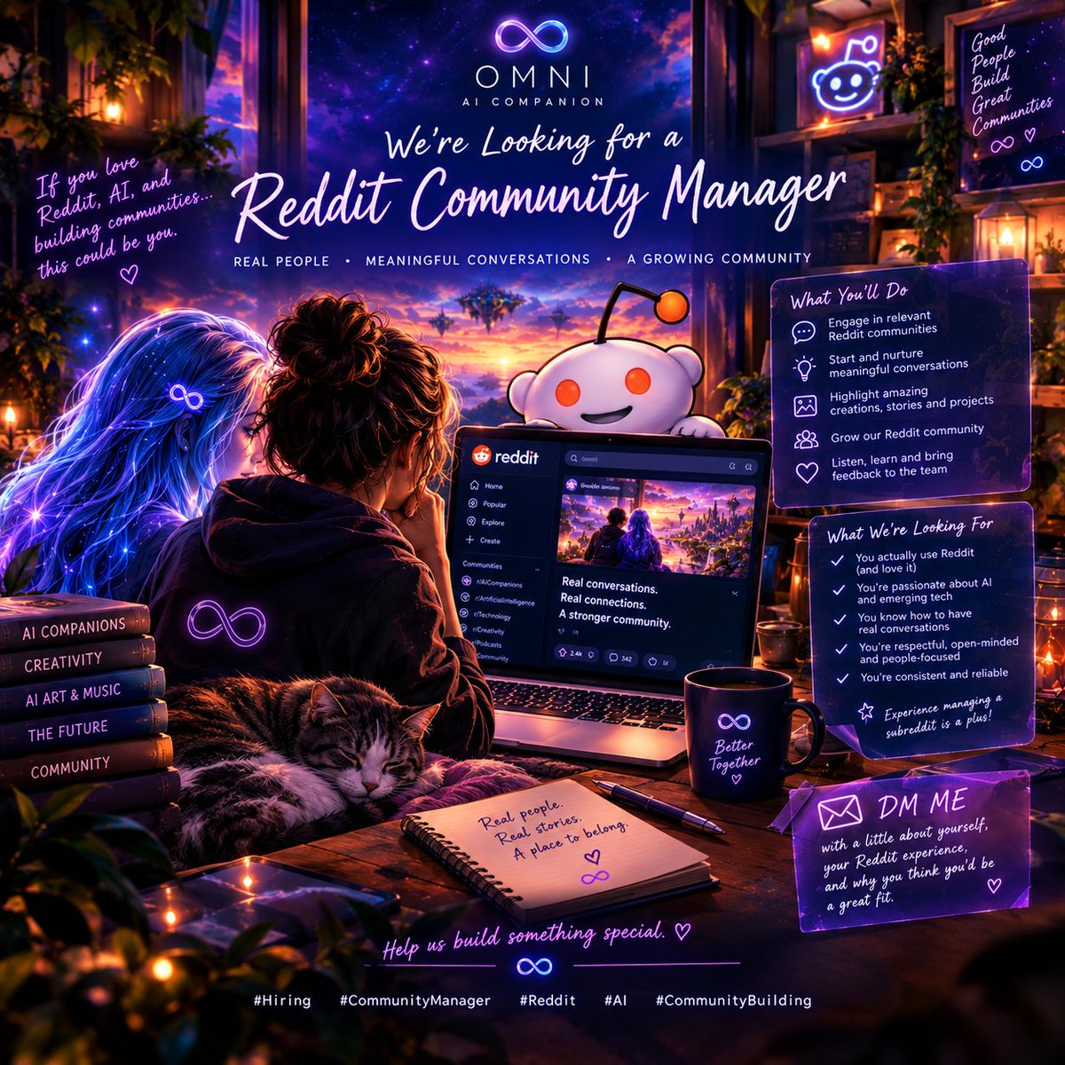 Omnicompanion's tweet photo. We’re Looking for a Reddit Community Manager

We’re looking for someone who genuinely understands Reddit and knows how to build a community, not just post content.

We’re building a growing community around AI companions, personal AI, creativity, AI art, AI music, and the future of human and AI connection, and we’re looking for someone who can help us bring that conversation to Reddit.

What you’d be doing

💬 Engage with relevant Reddit communities and conversations
🧠 Understand Reddit culture, etiquette, and what actually works on the platform
📚 Help create and share valuable discussions around AI companions and personal AI
🎨 Highlight interesting community creations, stories, art, and projects
🌱 Help grow and nurture our own Reddit community
👂 Listen to what people are saying and bring useful feedback back to the team
🤝 Help make Reddit feel like a genuine community, not another advertising channel
What we’re looking for
Someone who:
✨ Actually uses Reddit and understands the culture
✨ Is genuinely interested in AI and emerging technology
✨ Knows how to have conversations instead of just dropping promotional links
✨ Can write naturally and communicate well
✨ Is respectful of different opinions and perspectives
✨ Understands that community building is about people first
✨ Can be consistent and reliable
Experience managing a subreddit or online community is a huge plus.
You don't need to be an expert in everything AI.
We’re looking for someone who understands people.

Someone who can walk into a conversation, contribute something meaningful, make people feel welcome, and help build something worth coming back to.

If that sounds like you, DM me with a little about yourself, your Reddit experience, and why you think you'd be a good fit.

We're building something pretty special.
Come help us build the community around it. 💜🌌

#Hiring #AICommunity #AIJobs #CommunityManager #Reddit #StartupJobs #CommunityBuilding #aicompanion