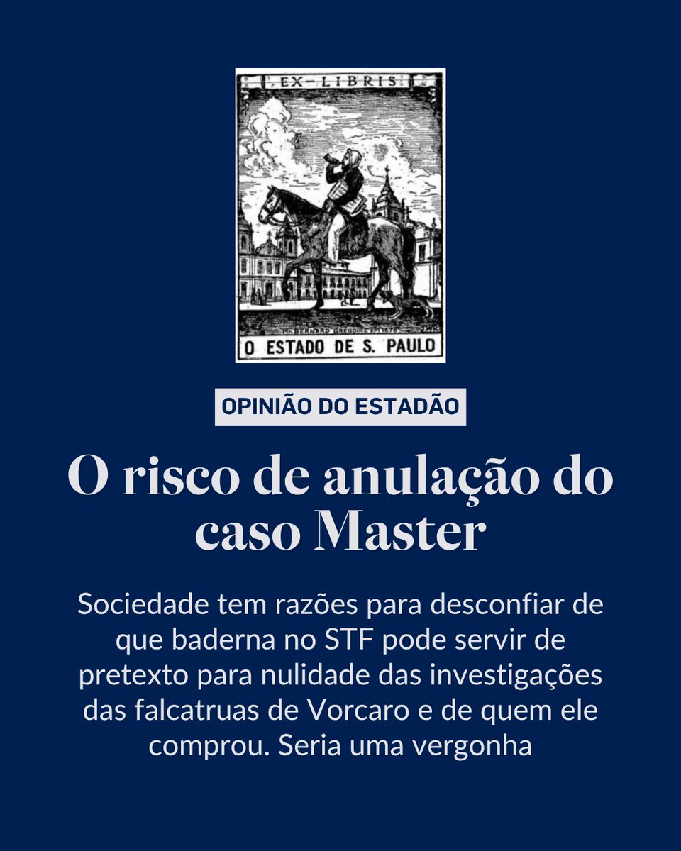 Estadao's tweet photo. EDITORIAL | O risco de anulação do caso Master – “O caso Master simplesmente não pode ter o mesmo fim trágico da Lava Jato”. Leia em  https://t.co/xn3NfTqbbD (via @opiniao_estadao) https://t.co/qdbzpWlofR