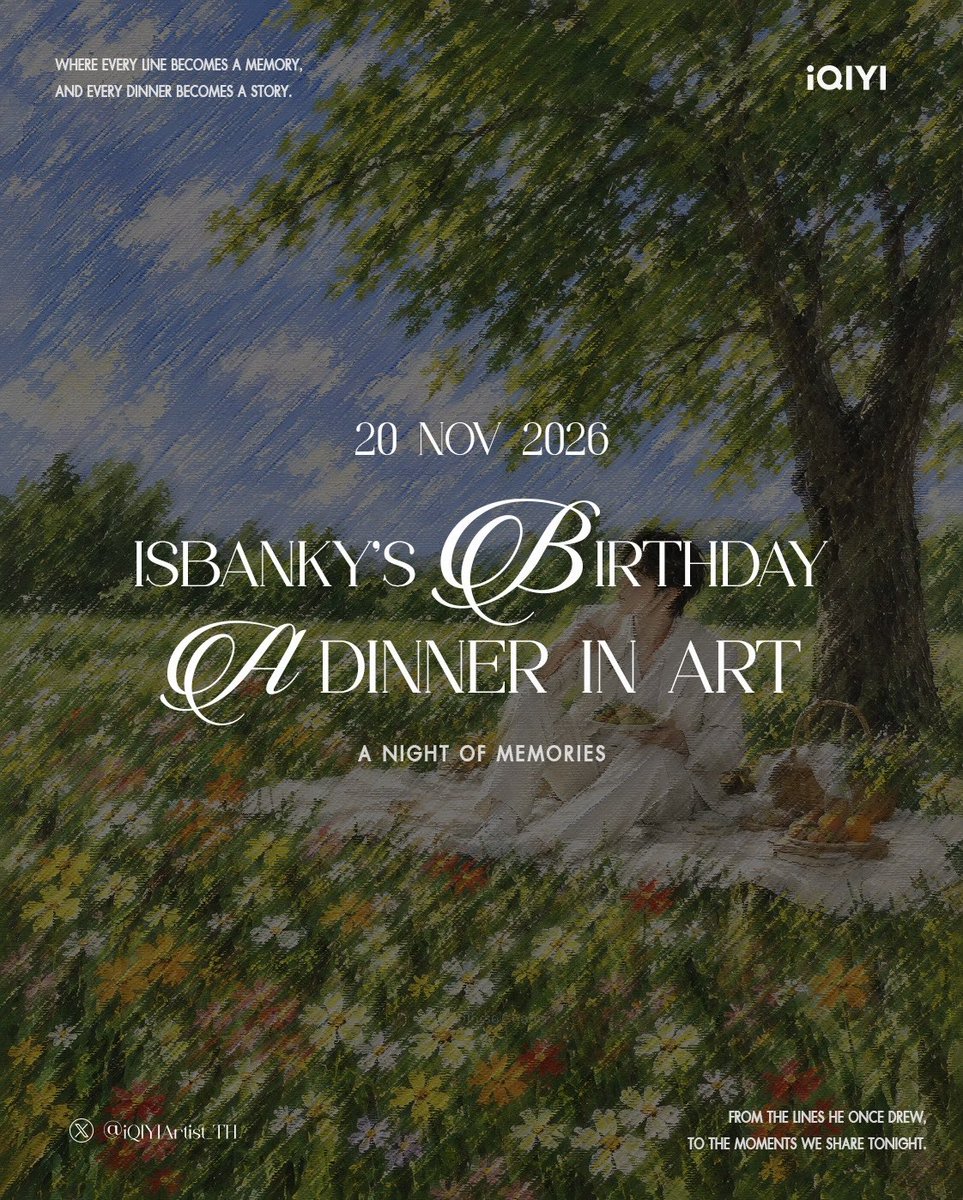 Bank_mondop's tweet photo. Where every line becomes a memory,
and every dinner becomes a story. 
🍃🏔️🎨🍽️🎂

A night in art.
A night to remember.

20 NOV 2026 — ISBANKY’s Birthday.

#ISBANKY 
#ISBANKYBirthdayADinnerInArt
#iQIYIArtistTH https://t.co/oytQAemBEU
