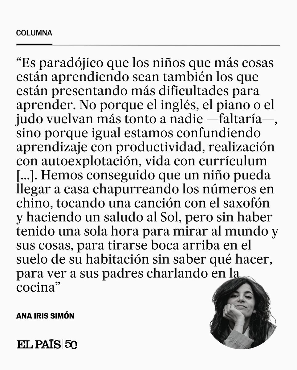 el_pais's tweet photo. OPINIÓN |  "El capitalismo no solo ha colonizado nuestro tiempo de trabajo, sino también el tiempo libre de nuestros hijos, a los que preparamos para la vida sin dejarles tiempo para vivirla". La columna de Ana Iris Simón  https://t.co/NmhNYmzMzt https://t.co/V6Na2LpIfO