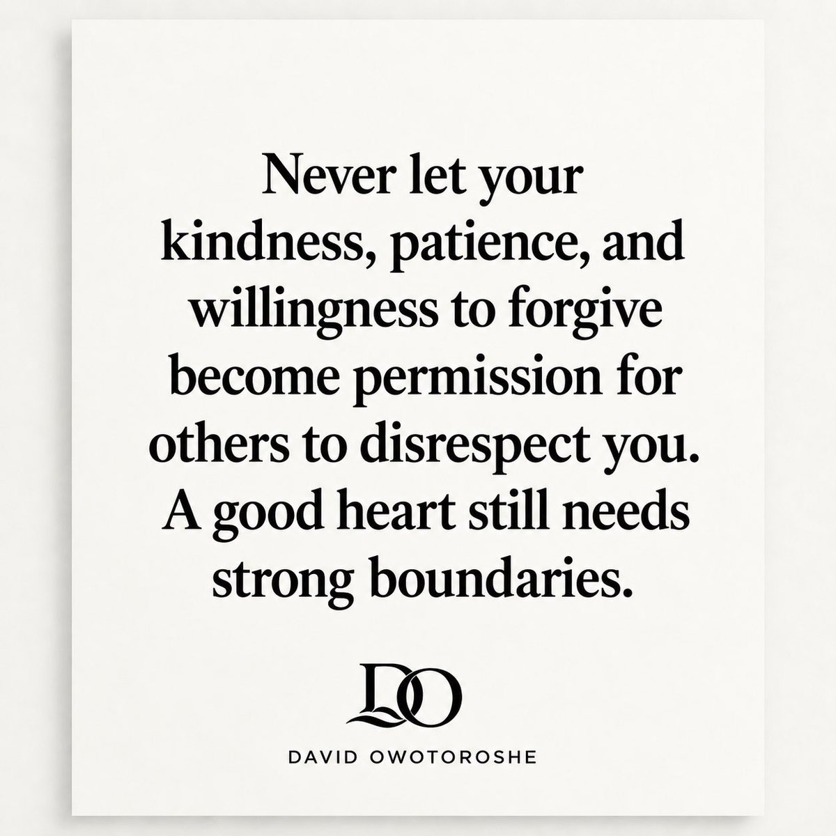DOwotoroshe's tweet photo. Forgiveness shows the strength of your heart—but boundaries show the value you place on yourself.

Be kind. Be patient. Forgive when you can—but never become so understanding that you start accepting disrespect.

A good heart deserves protection too. 💯

— David Owotoroshe https://t.co/VzUQHEMLK1
