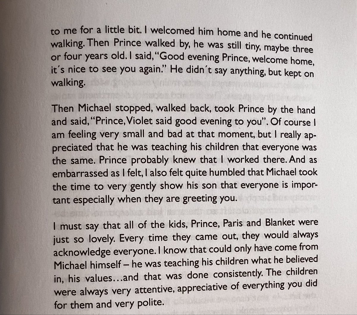 LiberianGirl779's tweet photo. How Michael taught his kids manners and values: 
“He was still tiny, maybe three or four years old. I said, "Good evening Prince, welcome home, it's nice to see you again." He didn't say anything, but kept on walking. Then Michael stopped, walked back, took Prince by the hand and said, "Prince, Violet said good evening to you". Of course I am feeling very bad at that moment, but I really appreciated that he was teaching his children that everyone was the same. And as embarrassed as I felt, I also felt quite humbled that Michael took the time to very gently show his son that everyone is important especially when they are greeting you.”
