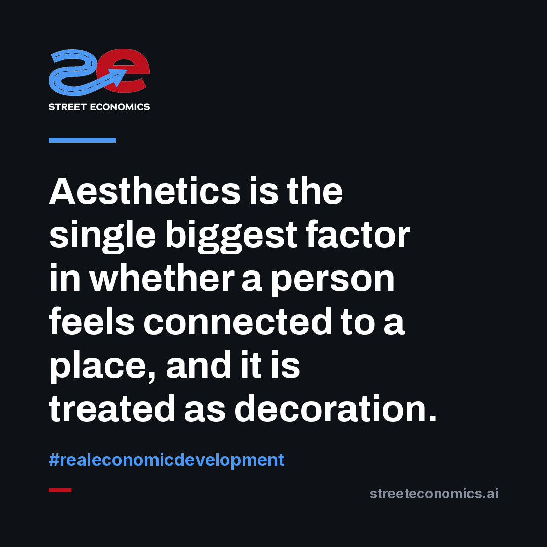 Streetconomics's tweet photo. Aesthetics is the single biggest factor in whether a person feels connected to a place, and it is treated as decoration.

#economicdevelopment #linkinbio https://t.co/Uu8wCtOp9i