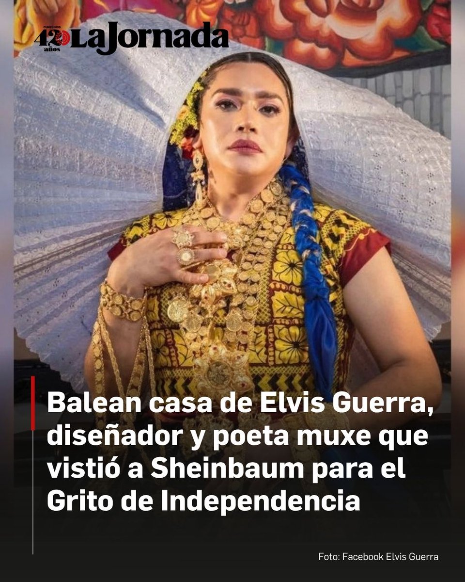 lajornadaonline's tweet photo. 📍 Sujetos desconocidos dispararon anoche contra la vivienda ubicada en Juchitán de Zaragoza, en Oaxaca, del diseñador Elvis Guerra, joven zapoteco creador de la prenda utilizada por la presidenta Claudia Sheinbaum Pardo el pasado 15 de septiembre, durante la ceremonia del Grito de Independencia, informaron fuentes de Seguridad.

Fuentes policiacas señalan como móvil del ataque presuntamente el cobro de piso por parte de grupos criminales de la zona.

Lee más aquí 👇
https://t.co/XZjARroWdW