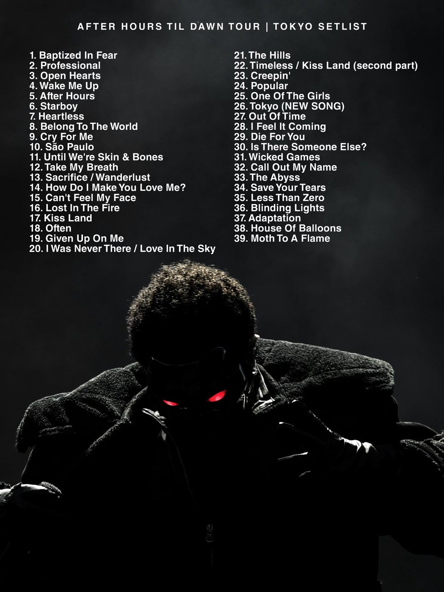 NewsWeeknd's tweet photo. Tokyo Setlist / After Hours Til Dawn Tour https://t.co/SnnTDje4KE