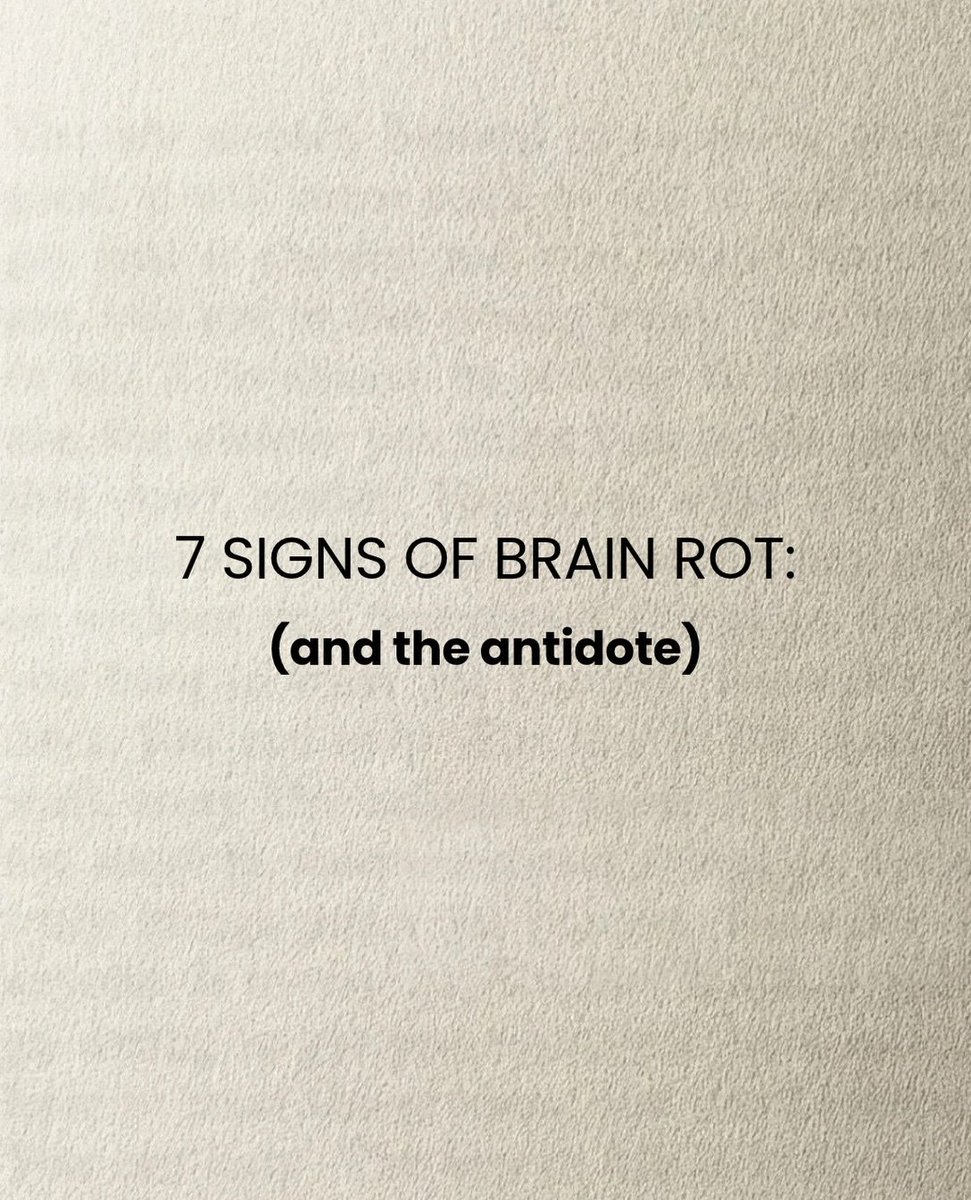 thewisepathh's tweet photo. 7 SIGNS OF BRAIN ROT

(and the antidote) https://t.co/5emLS7Nibd