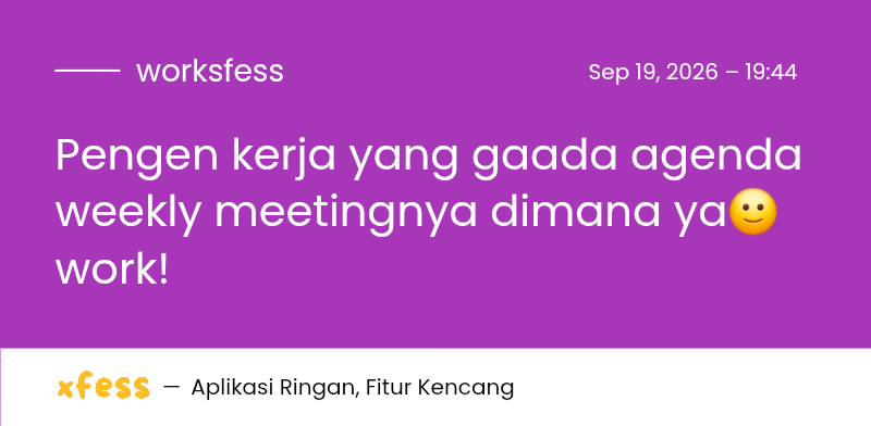 worksfess's tweet photo. Pengen kerja yang gaada agenda weekly meetingnya dimana ya🙂 work! https://t.co/UqP1rCaEPc
