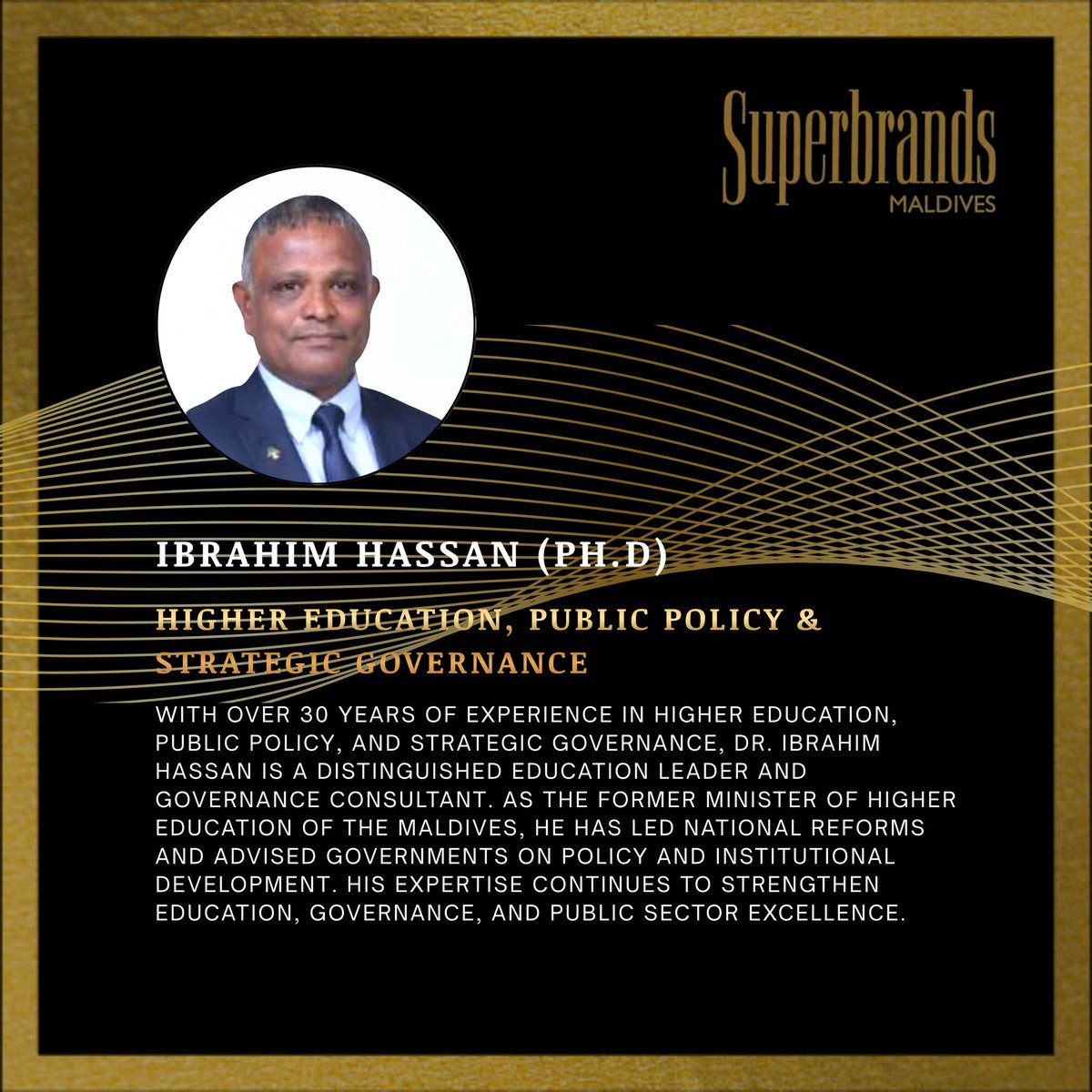 Superbrandsmv's tweet photo. Introducing Dr. Ibrahim Hassan | Superbrands Maldives Council
With over 30 years of experience in higher education, government leadership, strategic planning, and public sector reform, Dr. Ibrahim Hassan brings valuable expertise in governance, policy, and institutional leadership.
We are honored to welcome Dr. Ibrahim Hassan to the Superbrands Maldives Council.
#SuperbrandsMaldives #SuperbrandsCouncil #HigherEducation #Governance #StrategicLeadership
