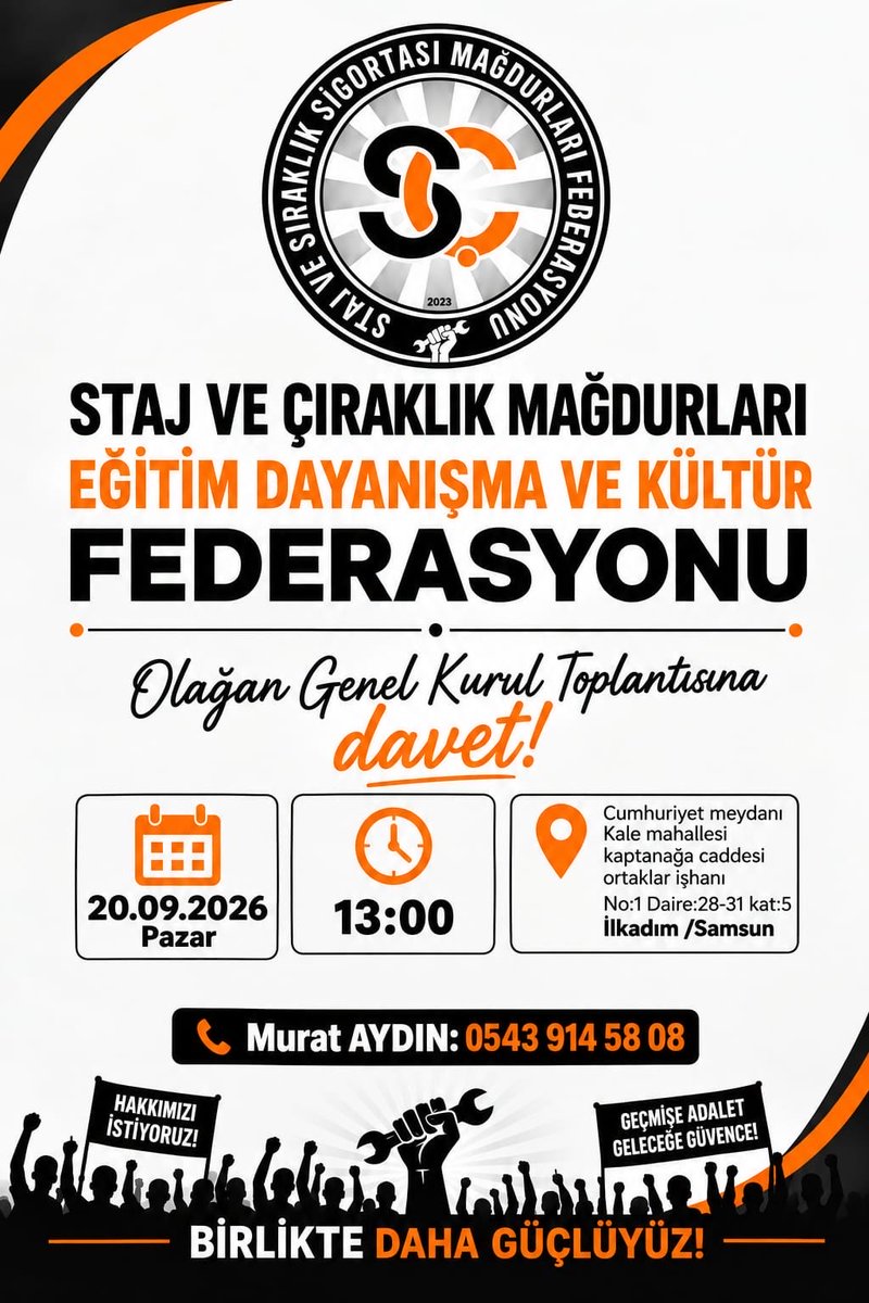 CirakStajFED's tweet photo. Staj ve Çıraklık Mağdurları Eğitim Dayanışma ve Kültür Federasyonu olarak Olağan Genel Kurul Toplantımızı gerçekleştiriyoruz.  

Haklarımızı savunmak ve mücadelemizi büyütmek için tüm üyelerimizi ve gönüllülerimizi bekliyoruz.  

🗓 Tarih: 20.09.2026
⏰ Saat: 13:00

📍 Yer: Cumhuriyet Meydanı, Kale Mahallesi, Kaptanağa Caddesi, Ortaklar İşhanı No:1 Daire:28-31 Kat:5 İlkadım / SAMSUN  

📞 İletişim: Murat AYDIN - 0543 914 58 08  

Gelişimizle sesimizi yükseltiyor, birlikte daha güçlü oluyoruz! 🛠️✨

"Hakkımızı istiyoruz! Geçmişe adalet, geleceğe güvence!"  

Sahte Sigorta Mağduruyuz
#StajyerçıraklarOlarakAdaletistiyoruz